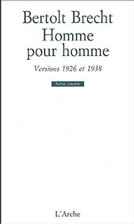 Bertolt Brecht : Homme pour homme